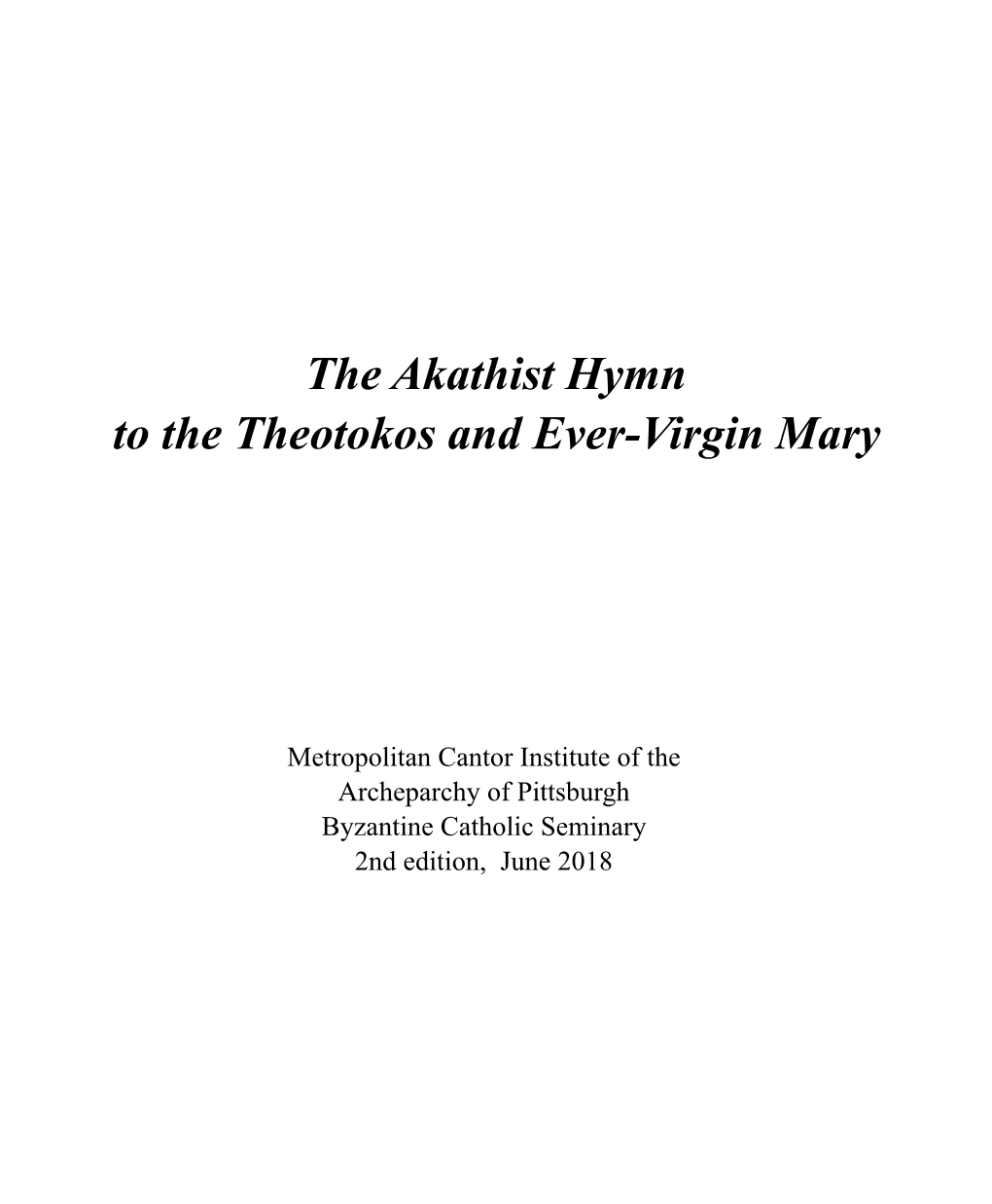 Akathist Hymn to the Theotokos and Ever-Virgin Mary