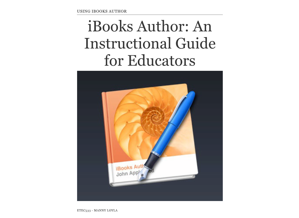 IBOOKS AUTHOR Ibooks Author: an Instructional Guide for Educators