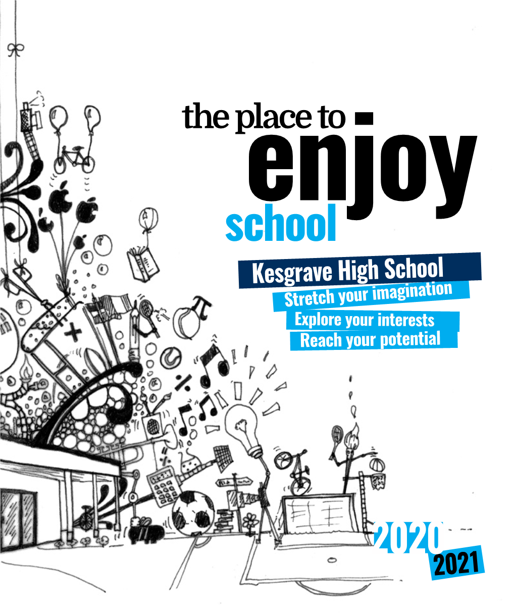 Kesgrave High School Stretch Your Imagination Explore Your Interests Reach Your Potential