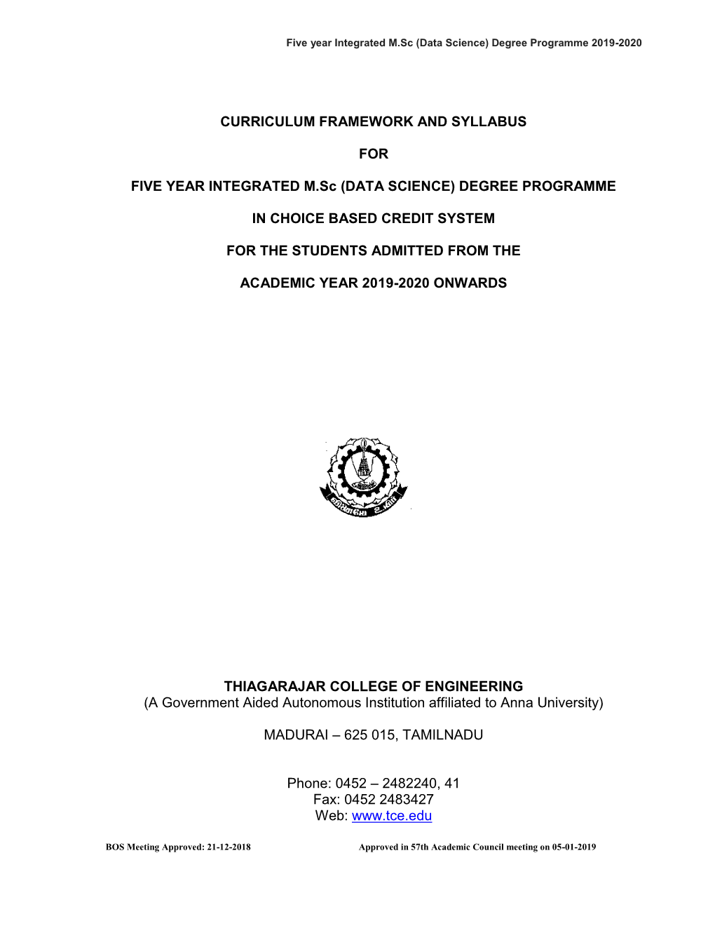 CURRICULUM FRAMEWORK and SYLLABUS for FIVE YEAR INTEGRATED M.Sc (DATA SCIENCE) DEGREE PROGRAMME in CHOICE BASED CREDIT SYSTEM