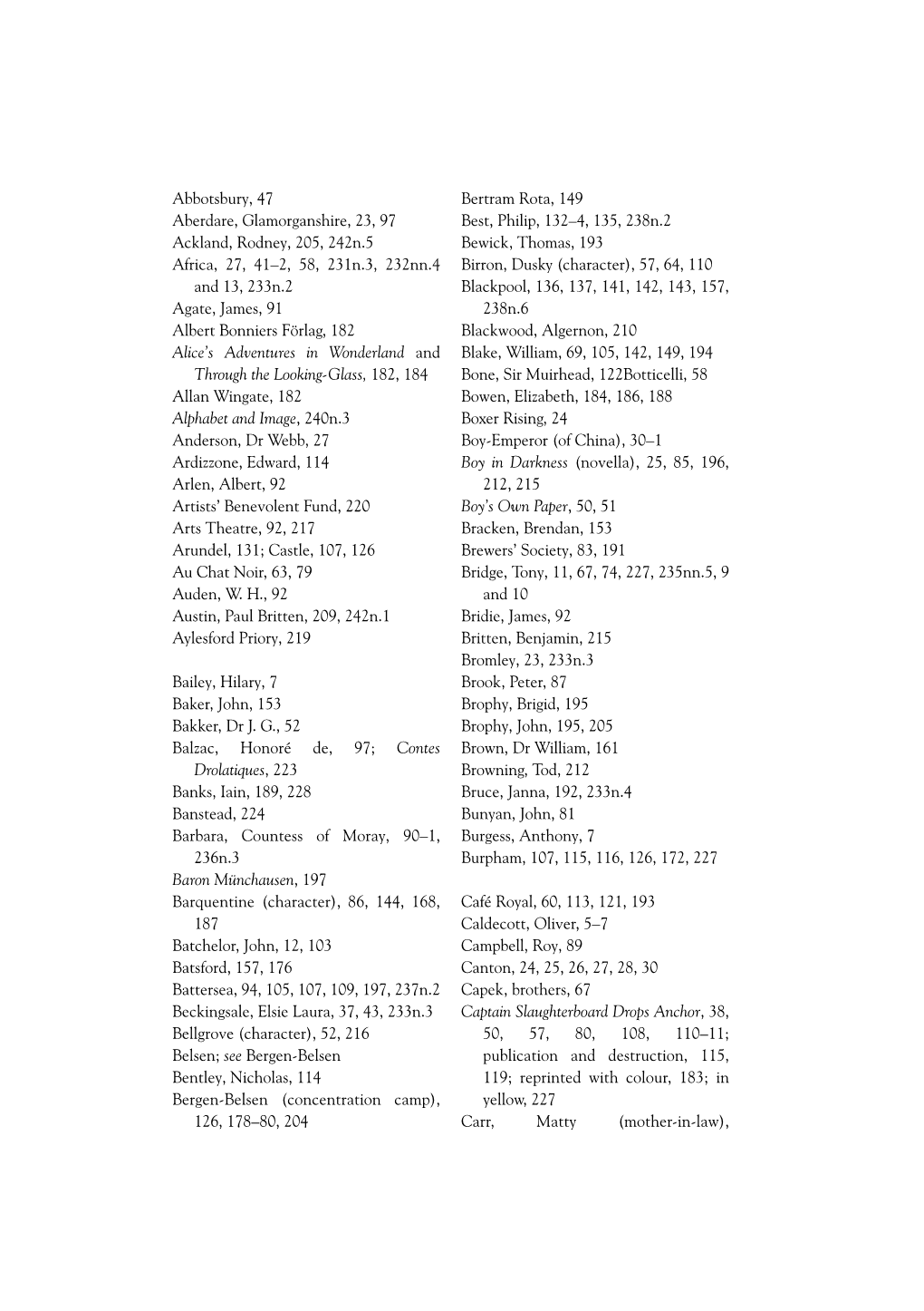 Abbotsbury, 47 Aberdare, Glamorganshire, 23, 97 Ackland, Rodney, 205, 242N.5 Africa, 27, 41–2, 58, 231N.3, 232Nn.4 and 13