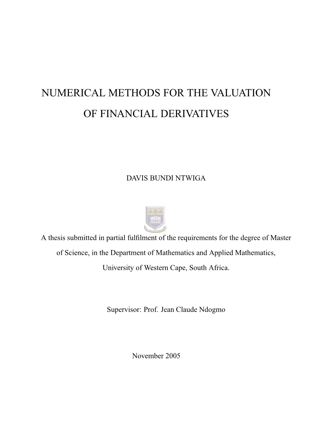 Numerical Methods for the Valuation of Financial Derivatives