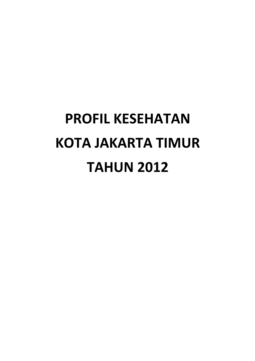 Profil Kesehatan Kota Jakarta Timur Tahun 2012