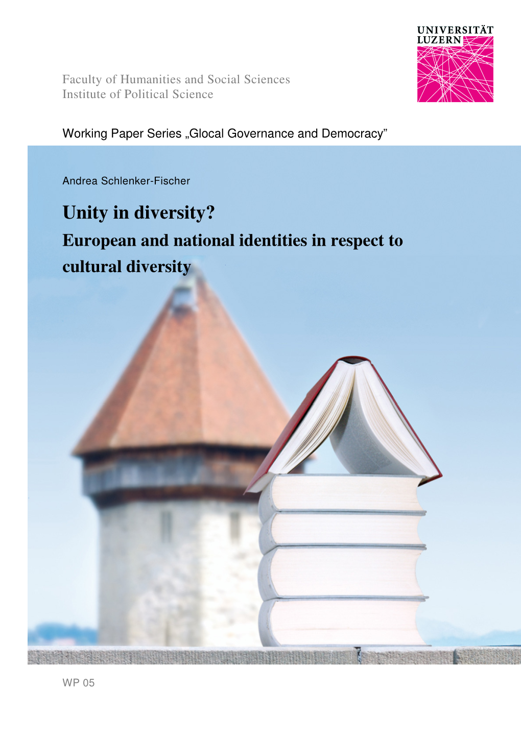 Unity in Diversity? European and National Identities in Respect to Cultural Diversity