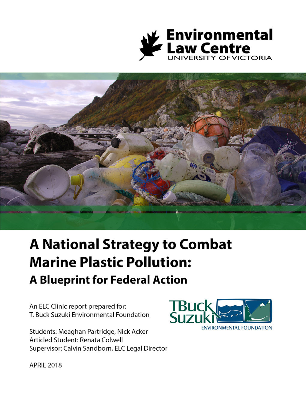 Environmental Law Centre Thanks Kathy Chan and Meinhard Doelle for Their Helpful Feedback on This Strategy