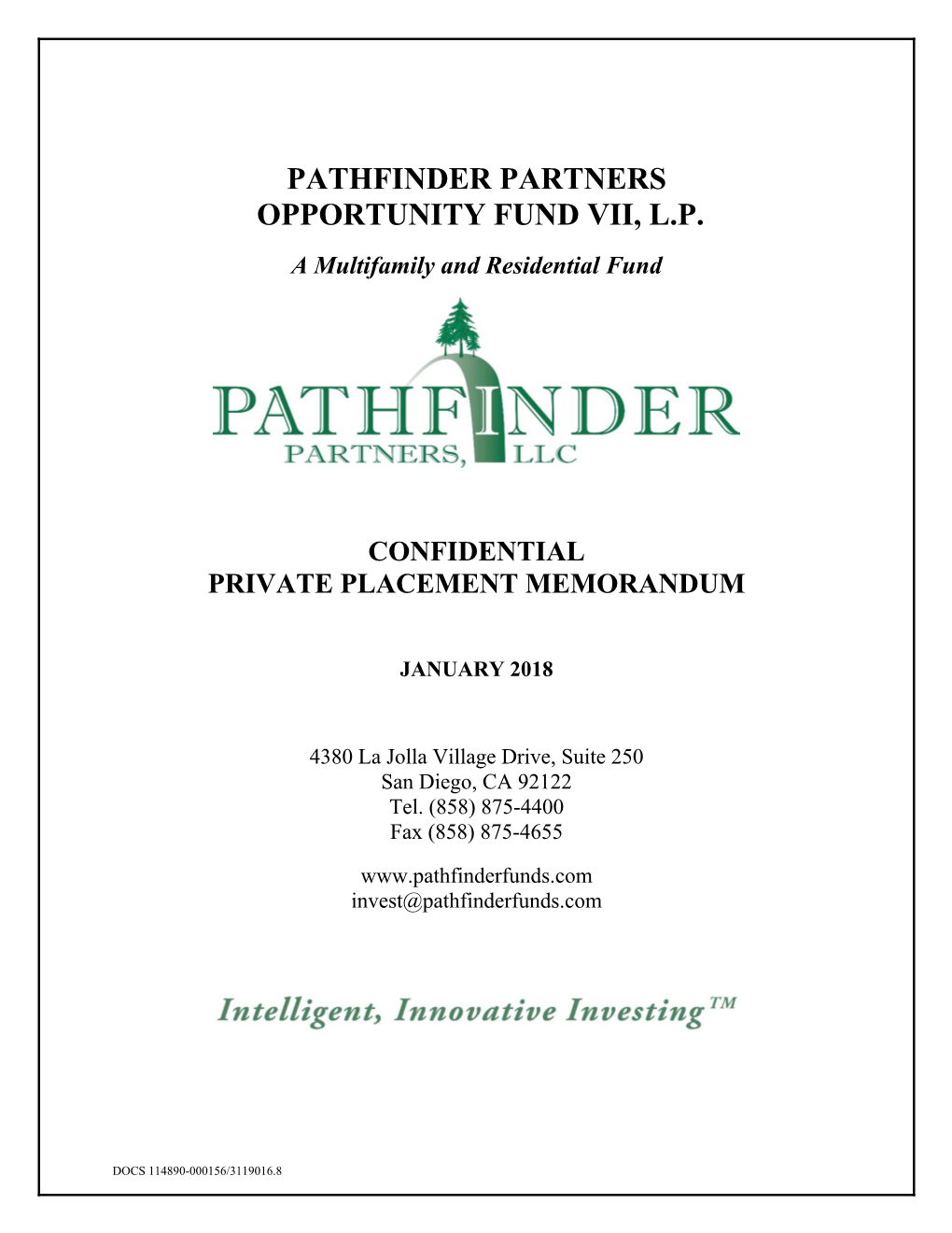 PATHFINDER PARTNERS OPPORTUNITY FUND VII, L.P. a Multifamily and Residential Fund
