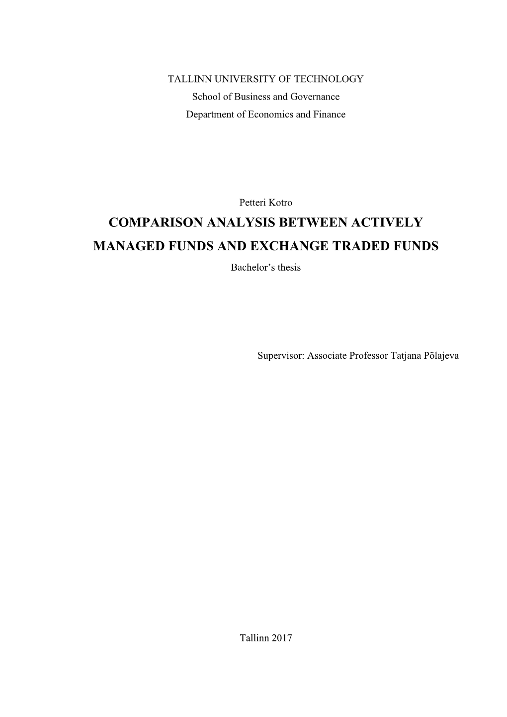 COMPARISON ANALYSIS BETWEEN ACTIVELY MANAGED FUNDS and EXCHANGE TRADED FUNDS Bachelor’S Thesis