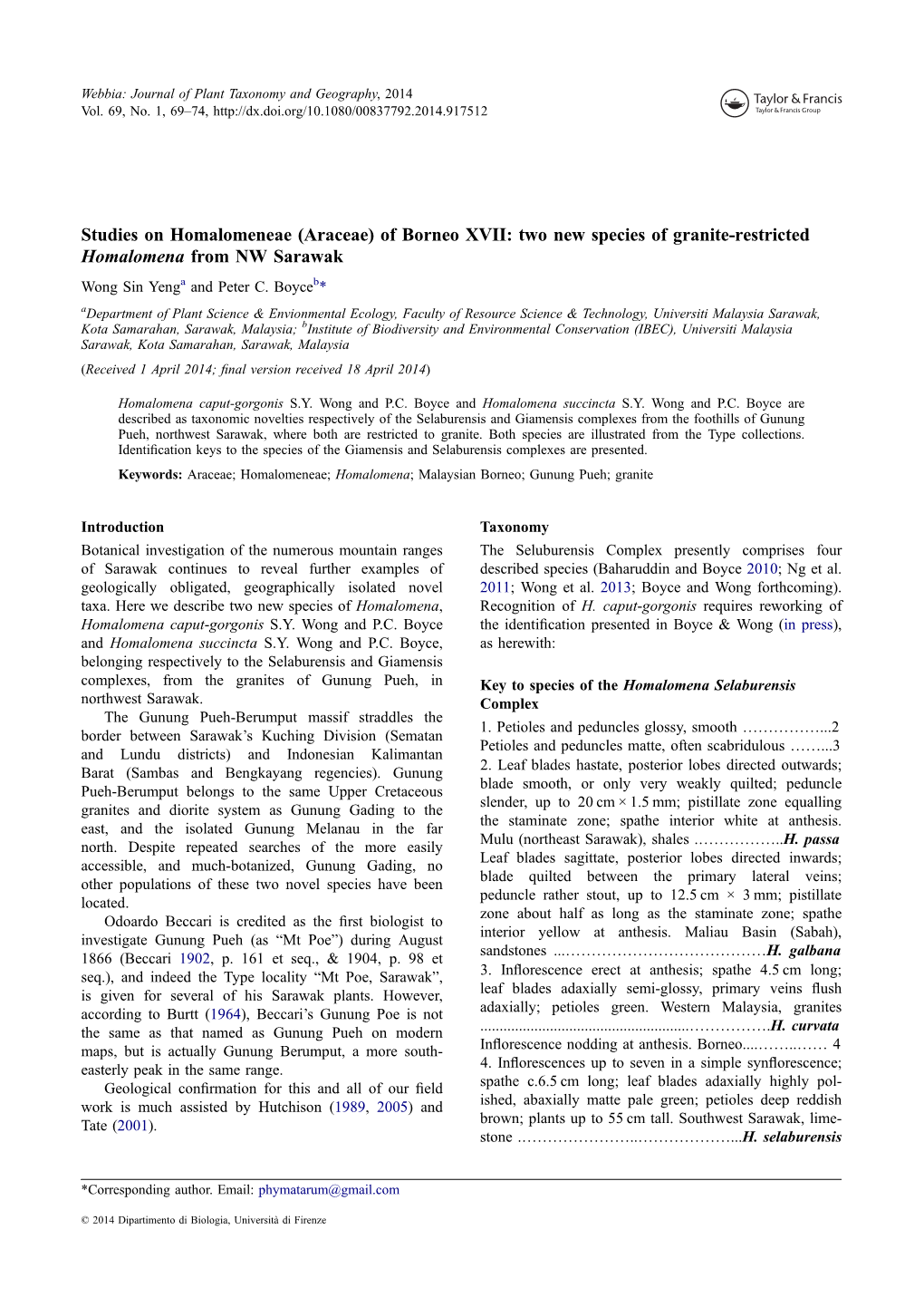 Studies on Homalomeneae (Araceae) of Borneo XVII: Two New Species of Granite-Restricted Homalomena from NW Sarawak Wong Sin Yenga and Peter C