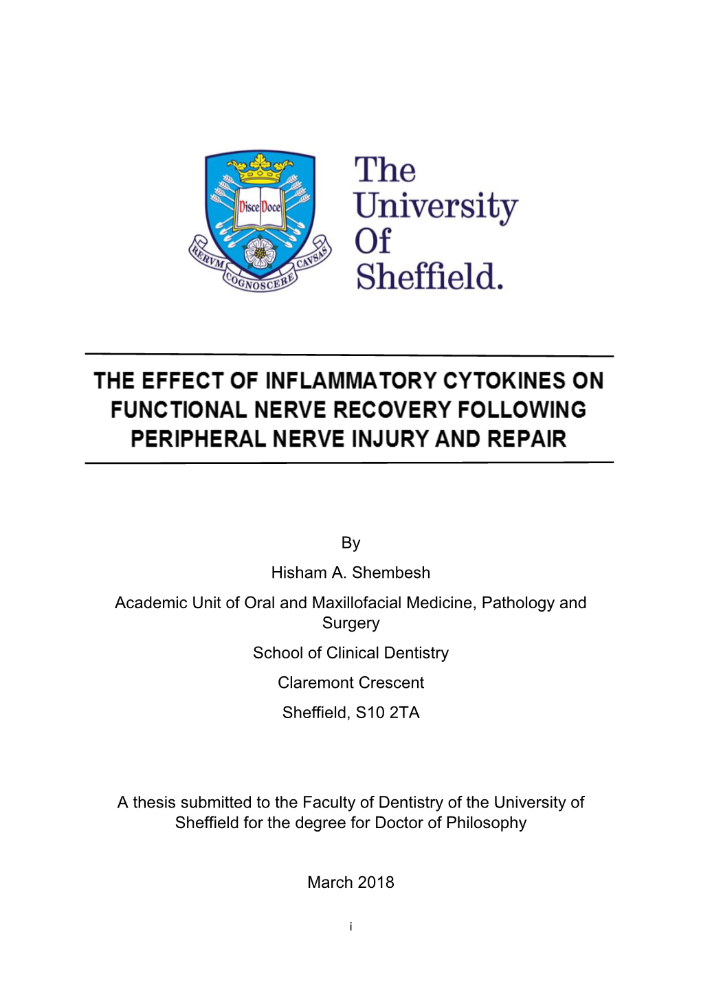 By Hisham A. Shembesh Academic Unit of Oral and Maxillofacial Medicine, Pathology and Surgery School of Clinical Dentistry Claremont Crescent Sheffield, S10 2TA