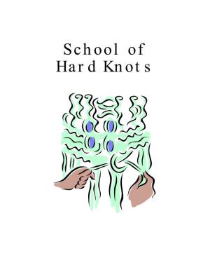 School of Hard Knots