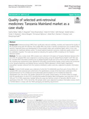 Quality of Selected Anti-Retroviral Medicines: Tanzania Mainland Market As a Case Study Sophia Mziray1, Betty A