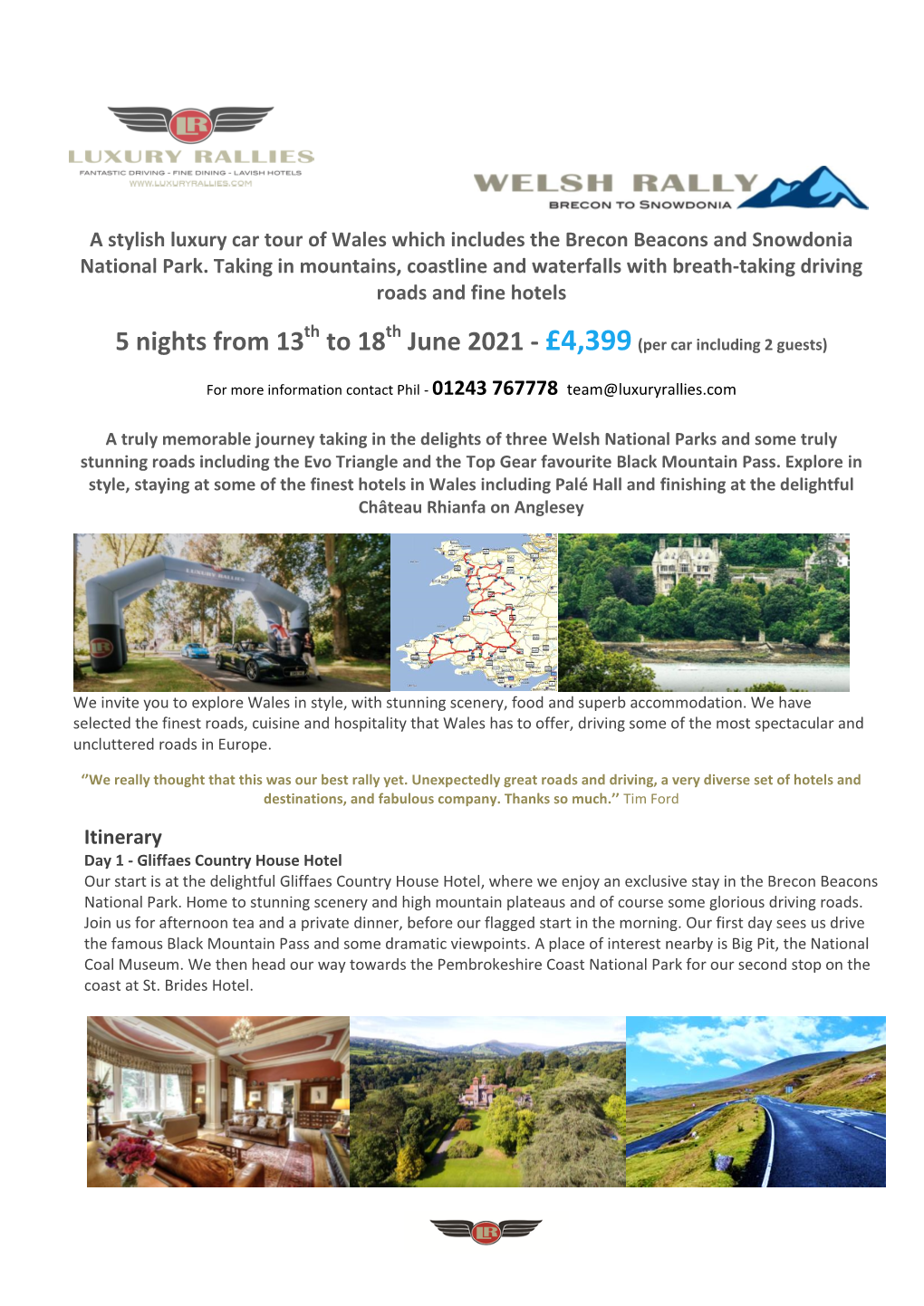 5 Nights from 13 to 18 June 2021 - £4,399 (Per Car Including 2 Guests)