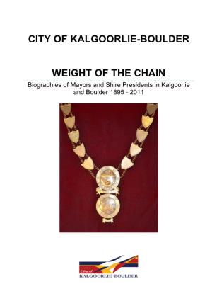 WEIGHT of the CHAIN Biographies of Mayors and Shire Presidents in Kalgoorlie and Boulder 1895 - 2011