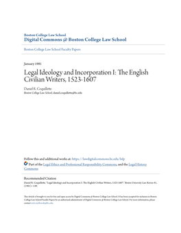 Legal Ideology and Incorporation I: the Ne Glish Civilian Writers, 1523-1607 Daniel R
