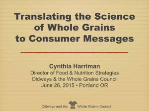 Translating the Science of Whole Grains to Consumer Messages