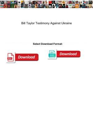 Bill Taylor Testimony Against Ukraine