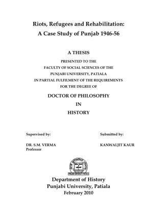 Riots, Refugees and Rehabilitation: a Case Study of Punjab 1946-56