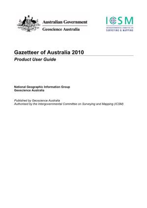 About This User Guide This Product User Guide Sets out the Fundamental Concepts and Characteristics of Gazetteer of Australia 2010 Release