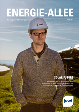 Energie-Allee the Magazine of the Juwi Group JUNE 2015