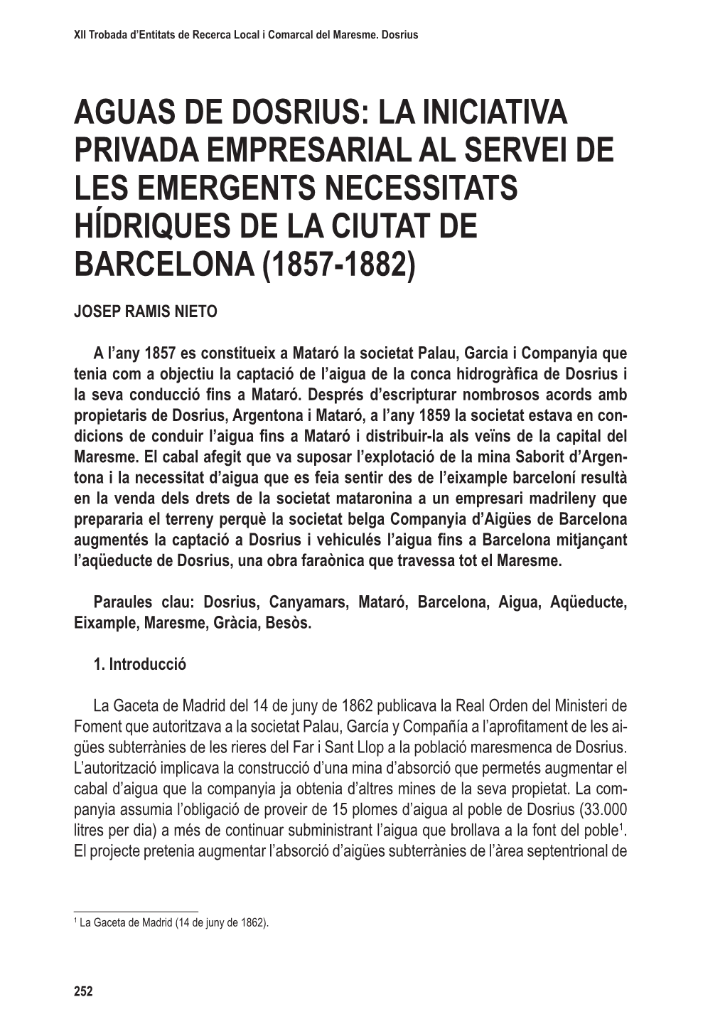 Aguas De Dosrius: La Iniciativa Privada Empresarial Al Servei De Les Emergents Necessitats Hídriques De La Ciutat De Barcelona (1857-1882)