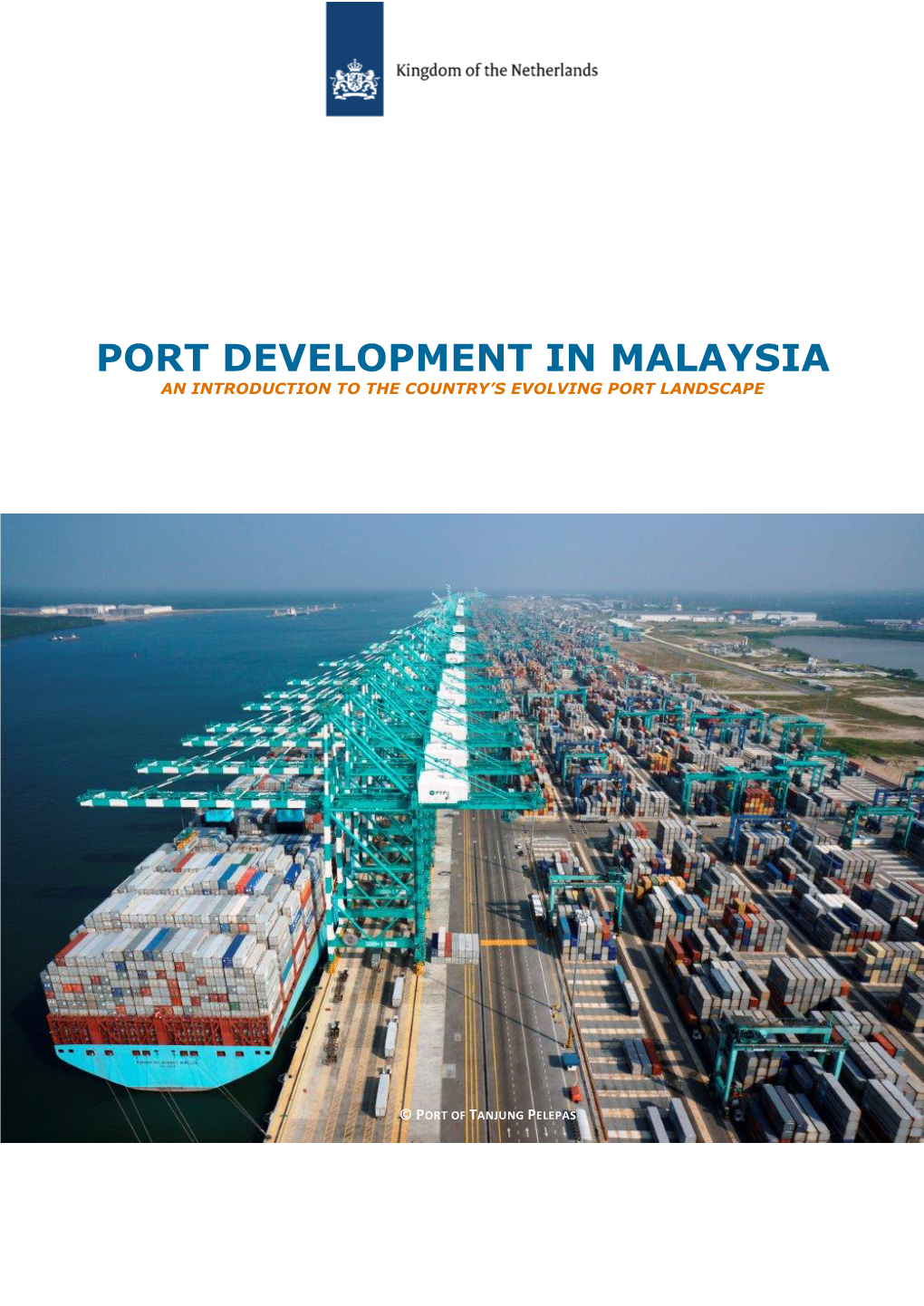 Port Development in Malaysia an Introduction to the Country’S Evolving Port Landscape