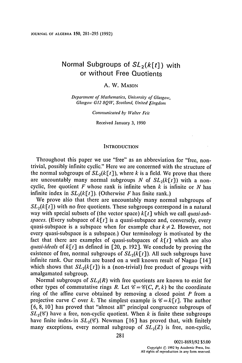 Normal Subgroups of SL2(K[T ]) with Or Without Free Quotients