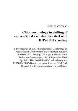 Chip Morphology in Drilling of Conventional Cast Stainless Steel with Conventional Cast Stainless Steel with Hiped Niti Coating Hiped Niti Coating