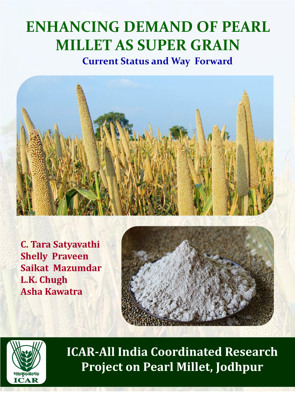 ENHANCING DEMAND of PEARL MILLET AS SUPER GRAIN Current Status and Way Forward