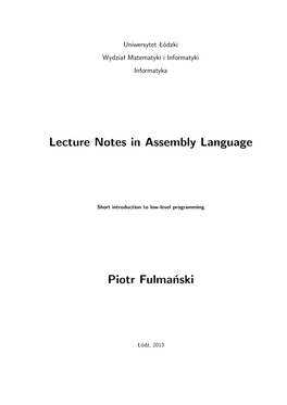 Lecture Notes in Assembly Language Piotr Fulmański