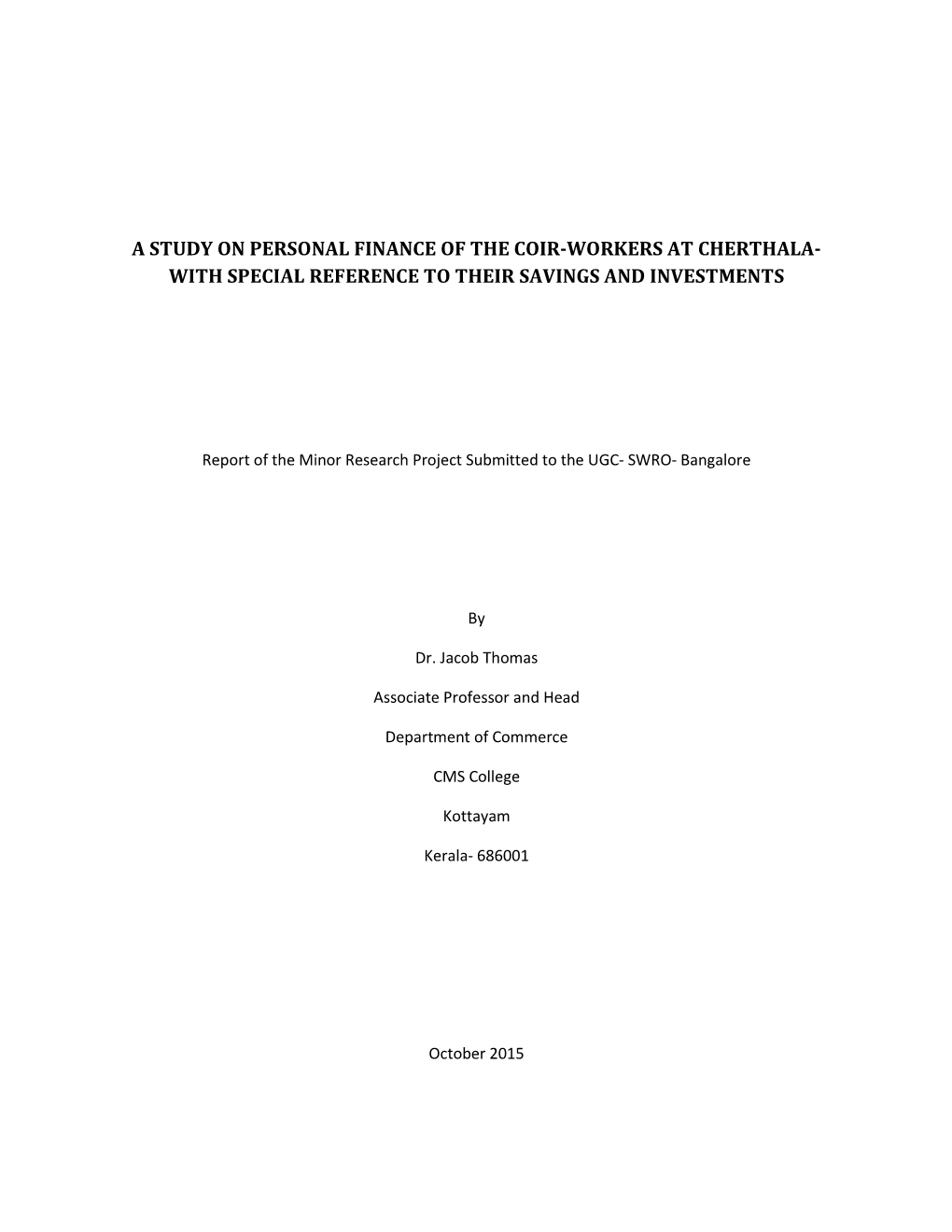 A Study on Personal Finance of the Coir-Workers at Cherthala- with Special Reference to Their Savings and Investments