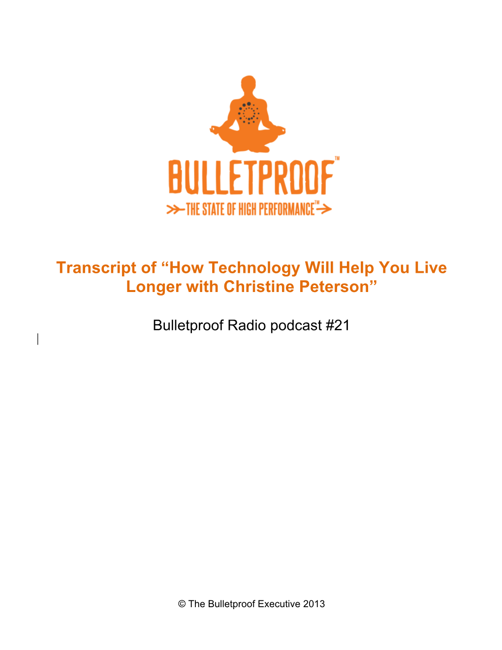 Transcript of “How Technology Will Help You Live Longer with Christine Peterson”