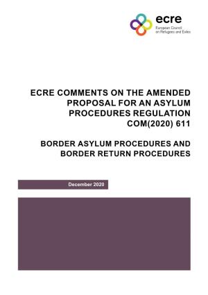 Ecre Comments on the Amended Proposal for an Asylum Procedures Regulation Com(2020) 611
