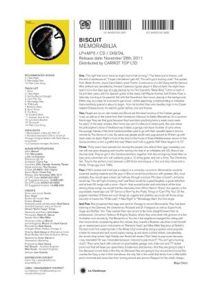 BISCUIT MEMORABILIA LP+MP3 / CD / DIGITAL Release Date: November 28Th, 2011 Distributed by CARROT TOP LTD