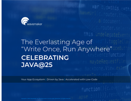 CELEBRATING JAVA@25 the Everlasting Age of “Write Once, Run