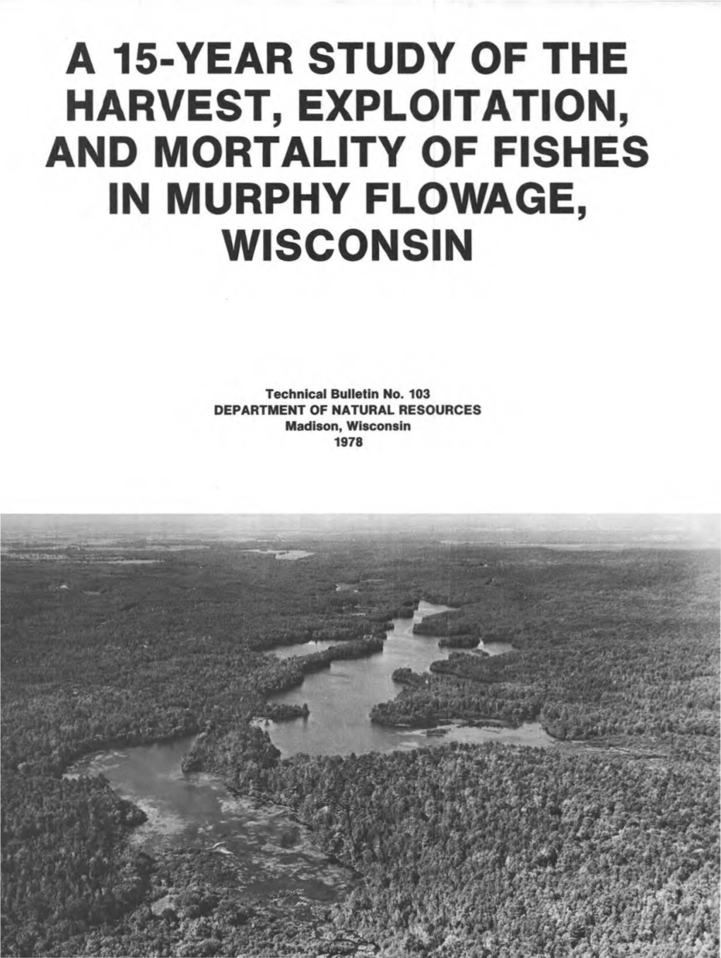 A 15-Year Study of the Harvest, Exploitation, and Mortality of Fishes in Murphy Flowage, Wisconsin