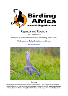 Uganda and Rwanda July / August 2014 Trip Report by Tour Leader Michael Mills (Assisted by Tertius Gous)
