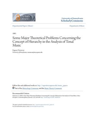 Some Major Theoretical Problems Concerning the Concept of Hierarchy in the Analysis of Tonal Music Eugene Narmour University of Pennsylvania, Enarmour@Sas.Upenn.Edu