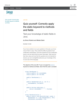 Quiz Yourself: Correctly Apply the Static Keyword to Methods and Fields Test Your Knowledge of Static Fields in Java