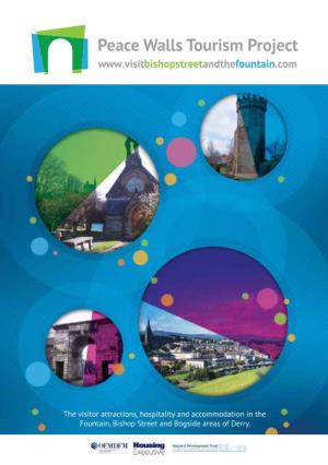 The Visitor Attractions, Hospitality and Accommodation in the Fountain, Bishop Street and Bogside Areas of Derry
