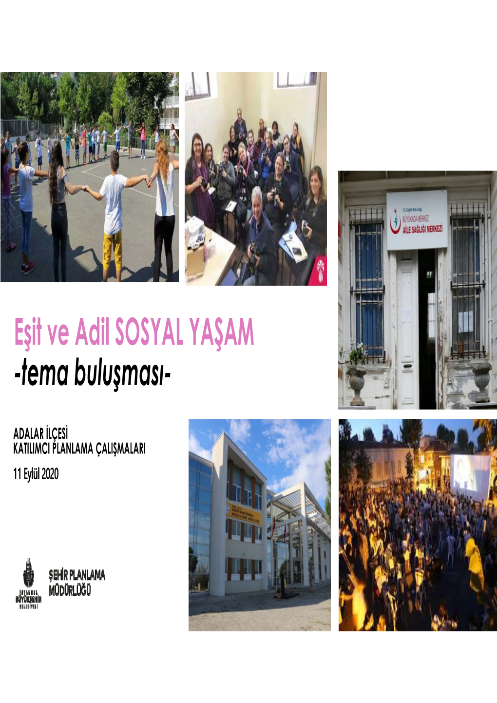 Eşit Ve Adil SOSYAL YAŞAM -Tema Buluşması