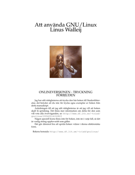 Att Använda GNU/Linux Linus Walleij