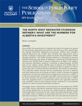 The North West Redwater Sturgeon Refinery: What Are the Numbers for Alberta’S Investment?*