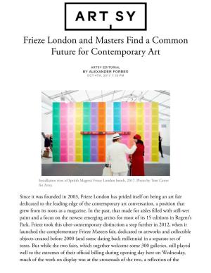 Frieze London and Masters Find a Common Future for Contemporary