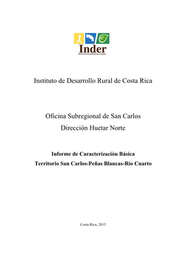Instituto De Desarrollo Rural De Costa Rica Oficina Subregional De San Carlos Dirección Huetar Norte
