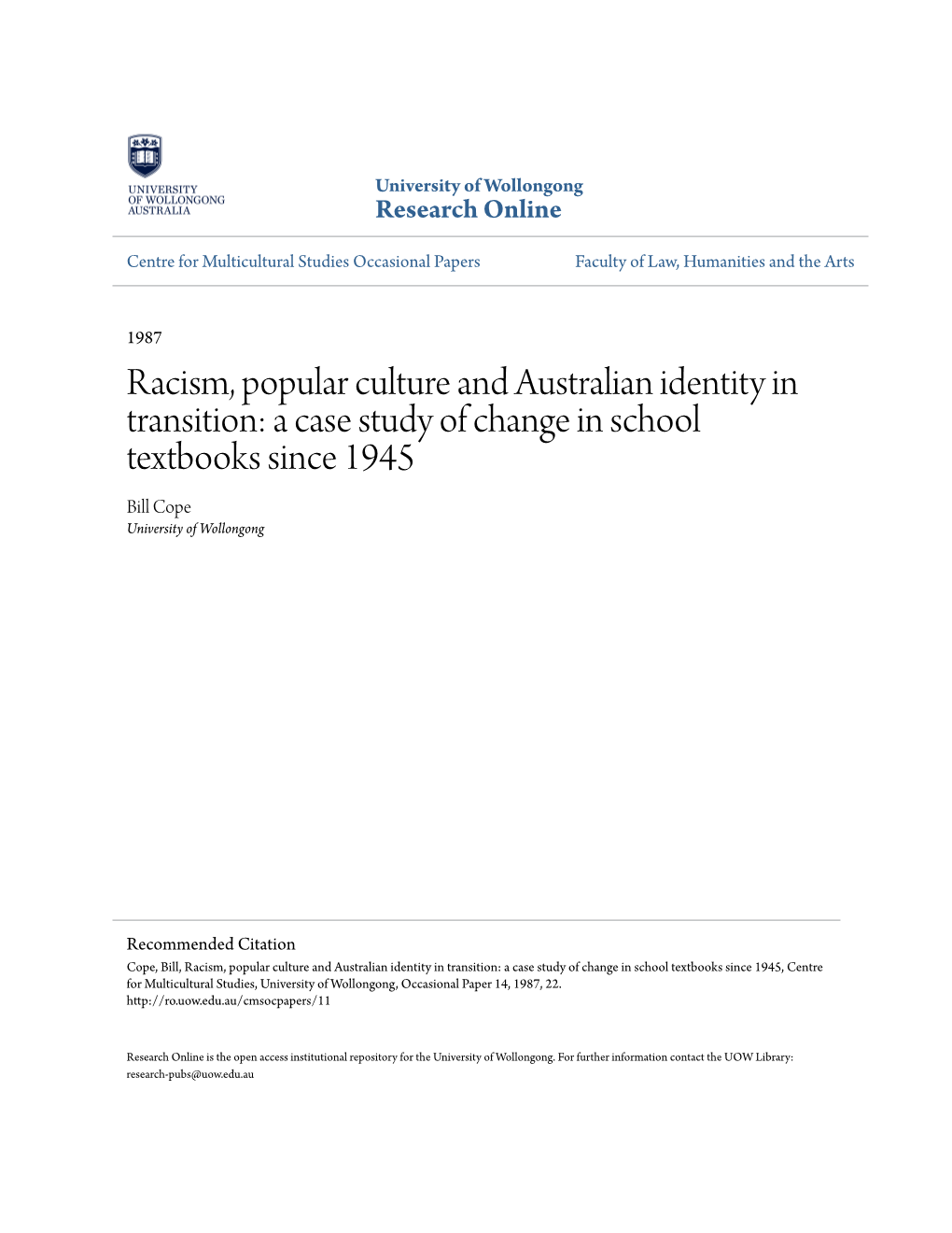 Racism, Popular Culture and Australian Identity in Transition: a Case Study of Change in School Textbooks Since 1945 Bill Cope University of Wollongong