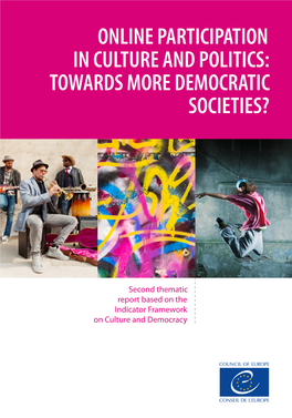Online Participation in Culture and Politics: Towards More Democratic Societies?