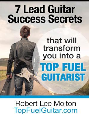 7 Lead Guitar Success Secrets Click Here
