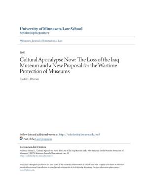 Cultural Apocalypse Now: the Loss of the Iraq Museum and a New Proposal for the Wartime Protection of Museums Kirstin E