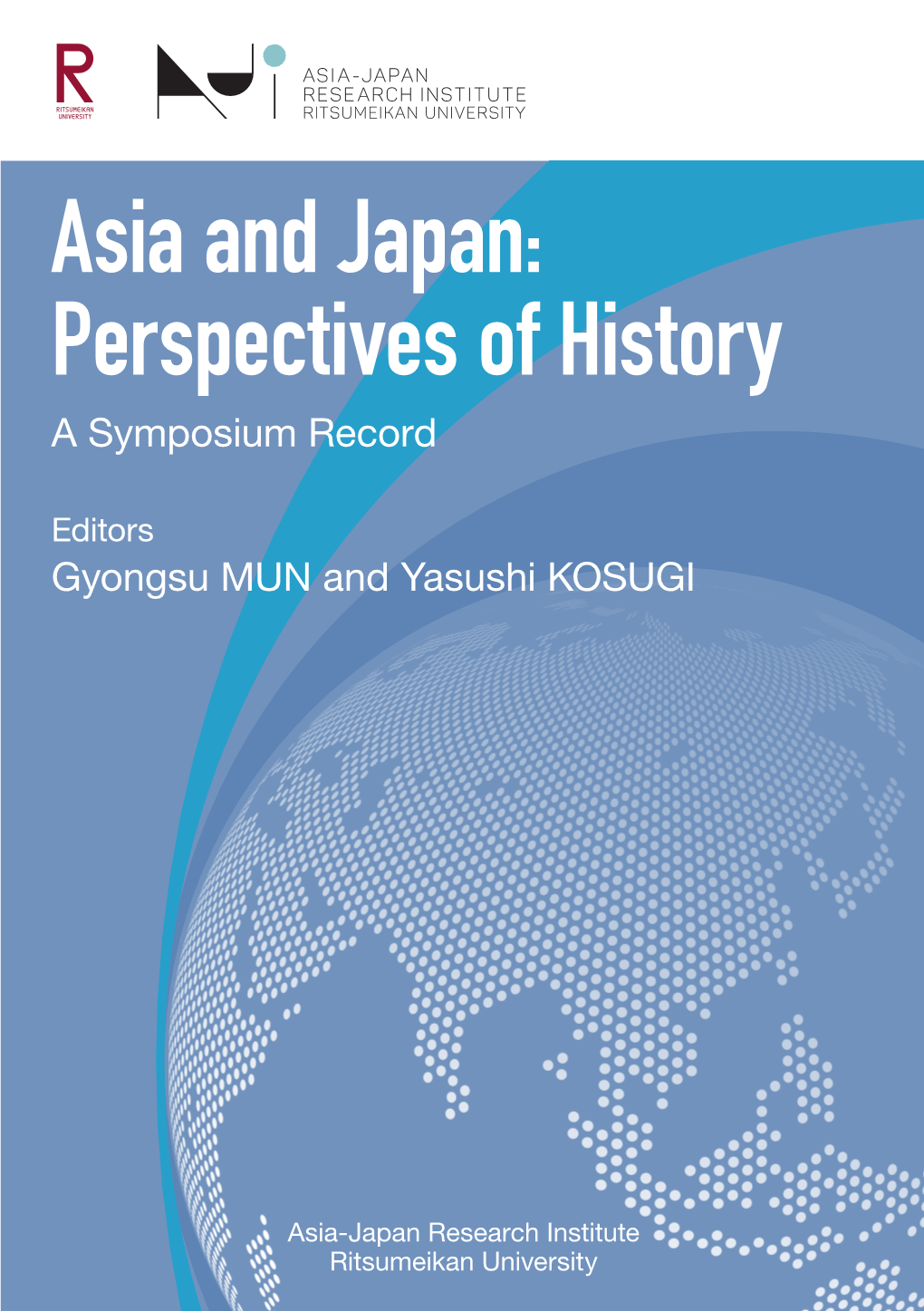 Asia and Japan: Perspectives of History a Symposium Record