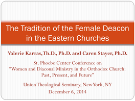 The Tradition of the Female Deacon in the Eastern Churches